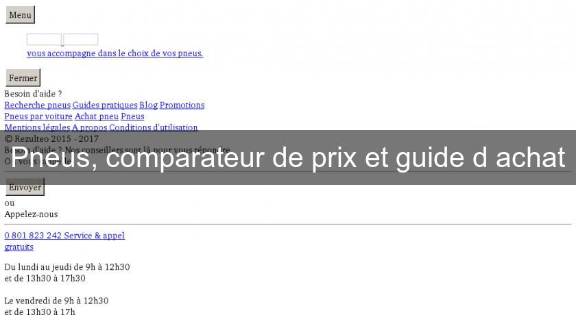 Pneus, comparateur de prix et guide d'achat Pneus, comparateur de prix et guide d'achat