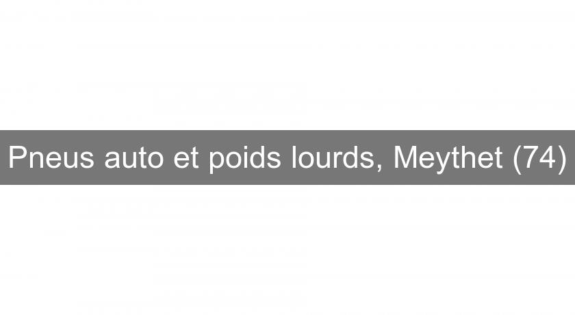 Pneus auto et poids lourds, Meythet (74) Pneus auto et poids lourds, Meythet (74)