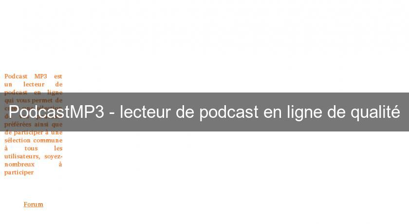 PodcastMP3 - lecteur de podcast en ligne de qualité PodcastMP3 - lecteur de podcast en ligne de qualité