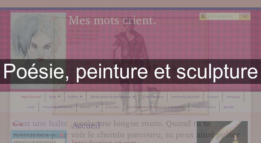 Poésie, peinture et sculpture Poésie, peinture et sculpture