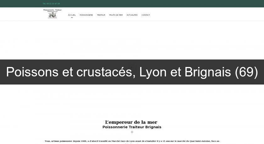 Poissons et crustacés, Lyon et Brignais (69)