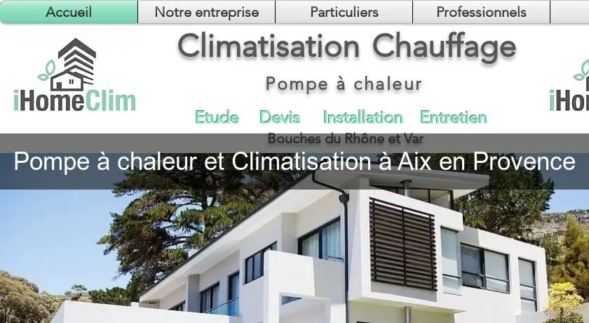 Pompe à chaleur et Climatisation à Aix en Provence