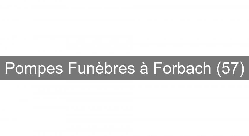 Pompes Funèbres à Forbach (57) Pompes Funèbres à Forbach (57)