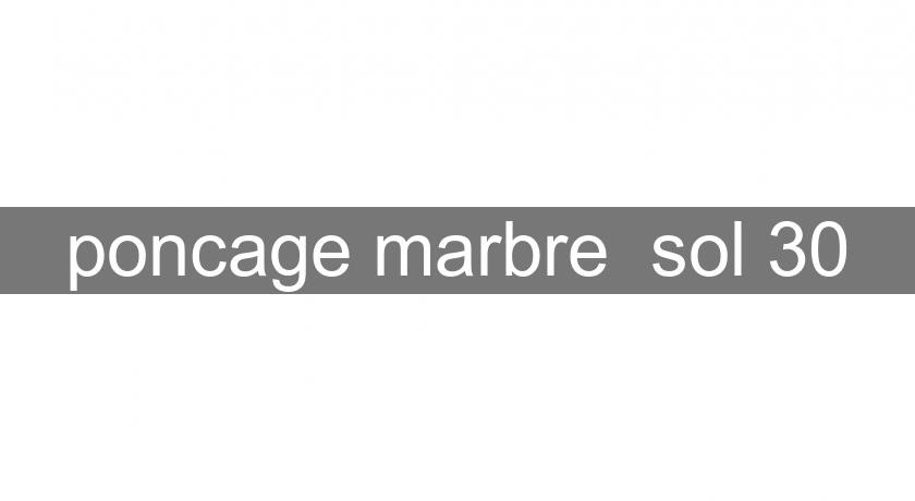 poncage marbre  sol 30