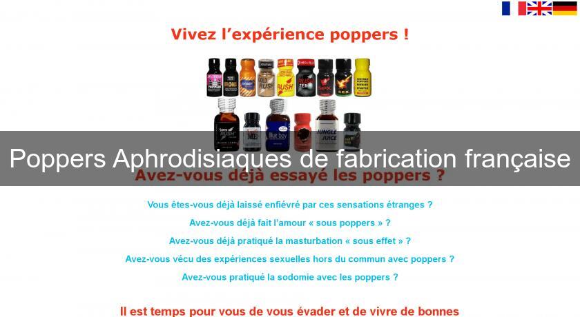 Poppers Aphrodisiaques de fabrication française Poppers Aphrodisiaques de fabrication française