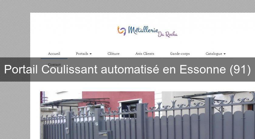 Portail Coulissant automatisé en Essonne (91)
