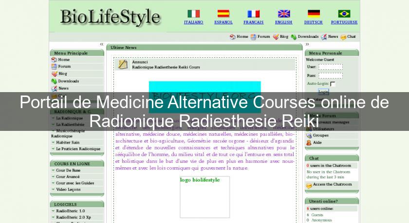 Portail de Medicine Alternative Courses online de Radionique Radiesthesie Reiki Portail de Medicine Alternative Courses online de Radionique Radiesthesie Reiki