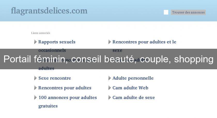 Portail féminin, conseil beauté, couple, shopping