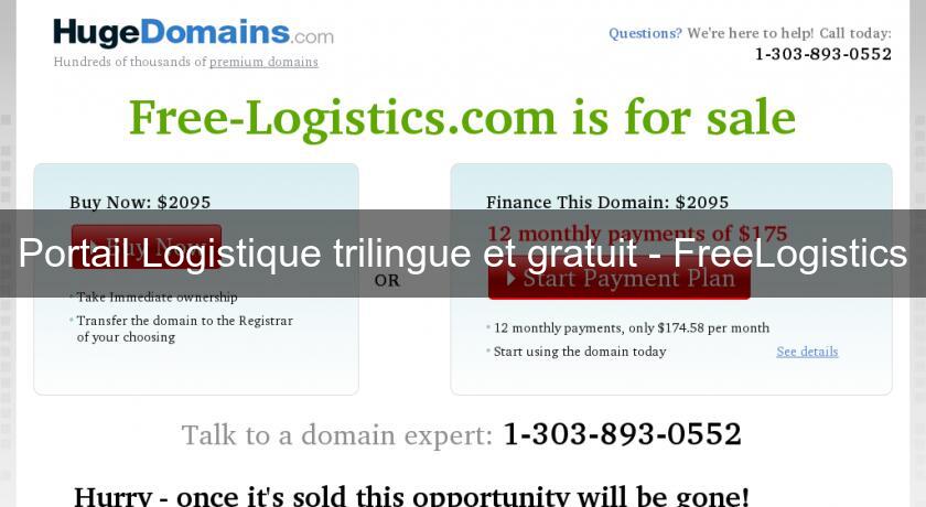 Portail Logistique trilingue et gratuit - FreeLogistics Portail Logistique trilingue et gratuit - FreeLogistics