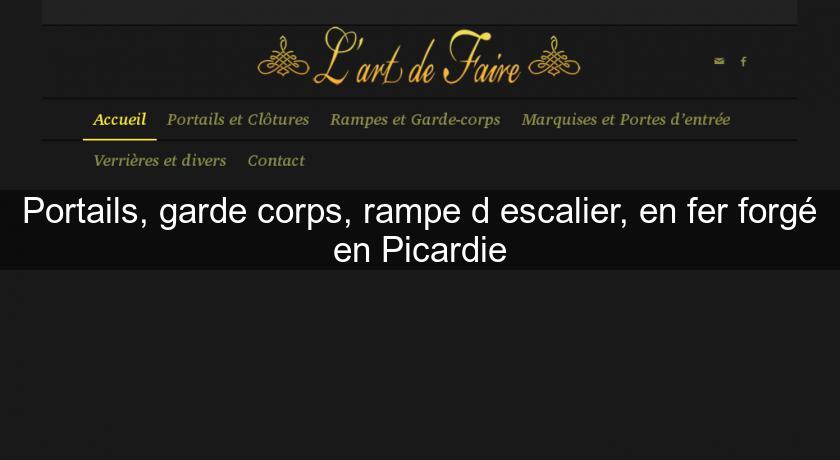 Portails, garde corps, rampe d'escalier, en fer forgé en Picardie Portails, garde corps, rampe d'escalier, en fer forgé en Picardie