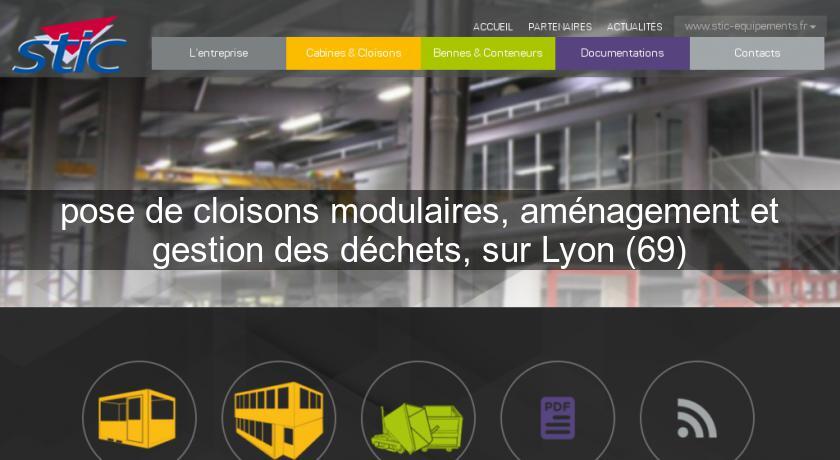 pose de cloisons modulaires, aménagement et gestion des déchets, sur Lyon (69)