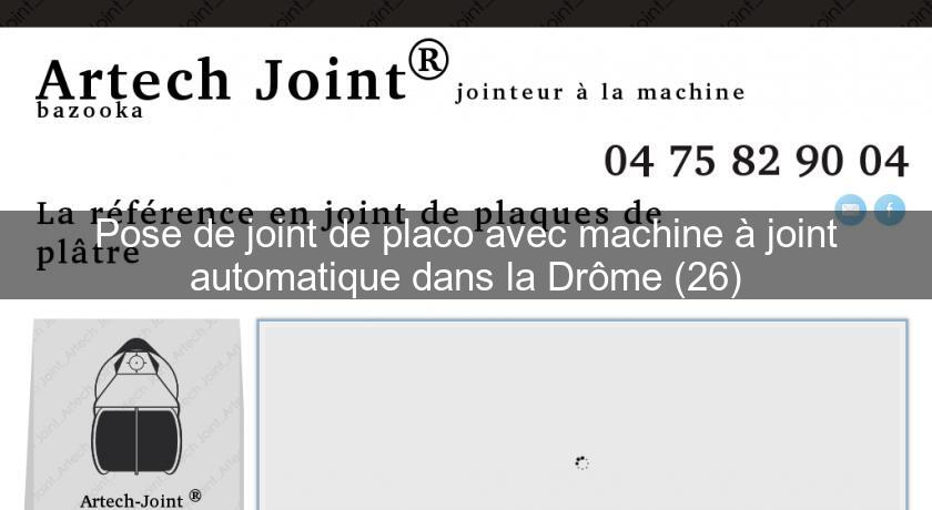 Pose de joint de placo avec machine à joint automatique dans la Drôme (26)