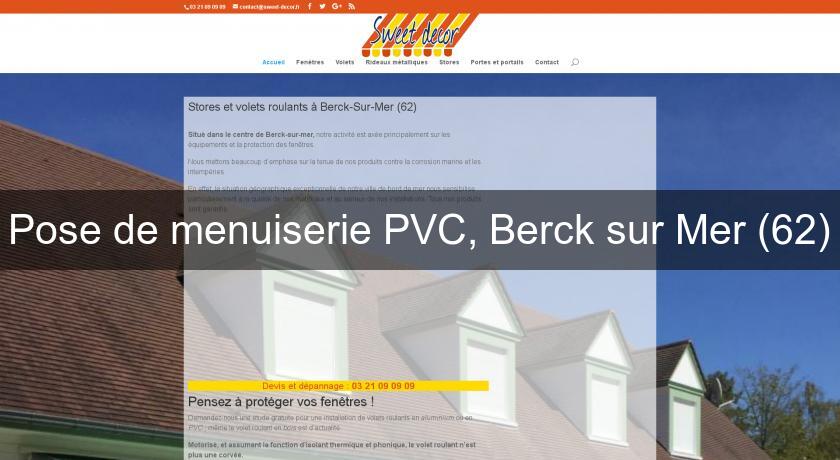 Pose de menuiserie PVC, Berck sur Mer (62)
