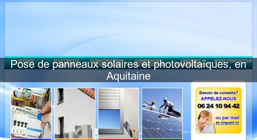 Pose de panneaux solaires et photovoltaïques, en Aquitaine