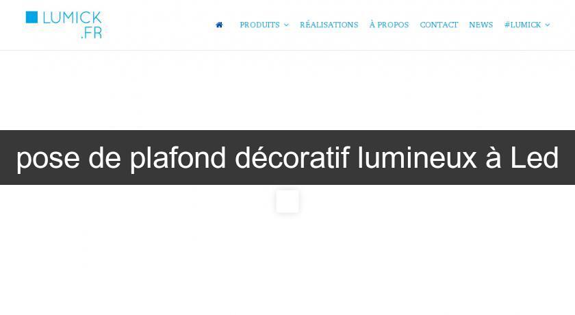 pose de plafond décoratif lumineux à Led pose de plafond décoratif lumineux à Led