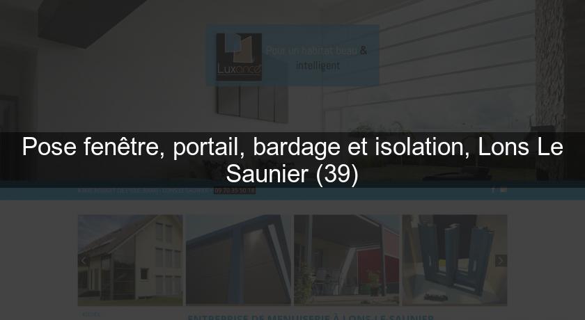 Pose fenêtre, portail, bardage et isolation, Lons Le Saunier (39) Pose fenêtre, portail, bardage et isolation, Lons Le Saunier (39)