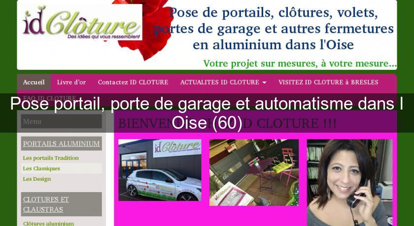 Pose portail, porte de garage et automatisme dans l'Oise (60) Pose portail, porte de garage et automatisme dans l'Oise (60)