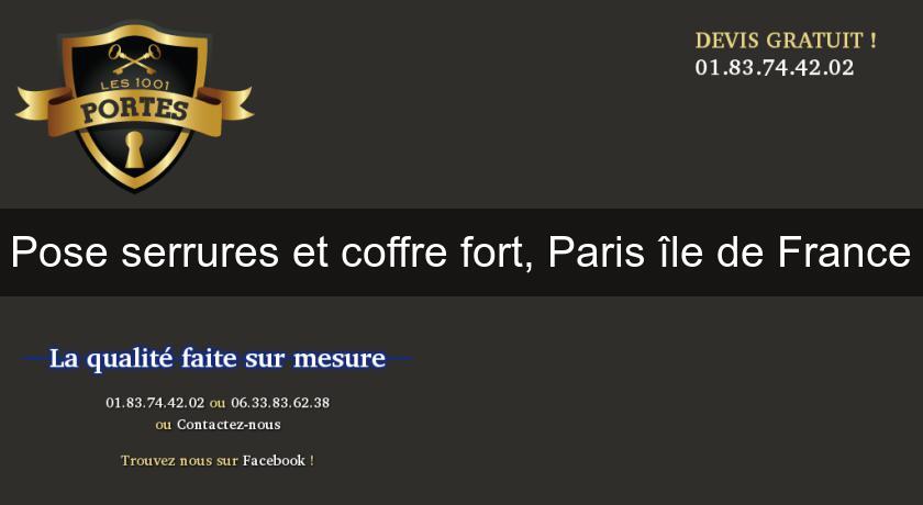 Pose serrures et coffre fort, Paris île de France Pose serrures et coffre fort, Paris île de France