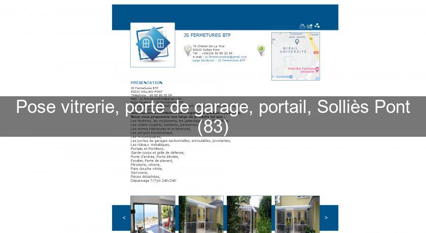 Pose vitrerie, porte de garage, portail, Solliès Pont (83)