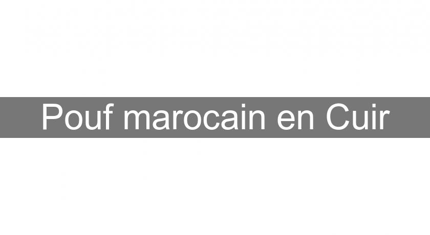 Pouf marocain en Cuir Pouf marocain en Cuir