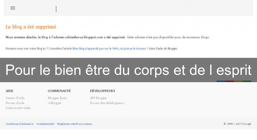 Pour le bien être du corps et de l'esprit Pour le bien être du corps et de l'esprit