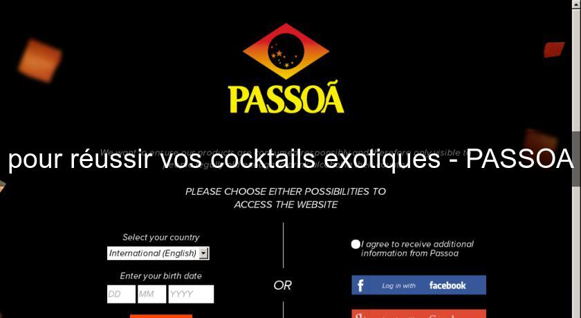 pour réussir vos cocktails exotiques - PASSOA pour réussir vos cocktails exotiques - PASSOA