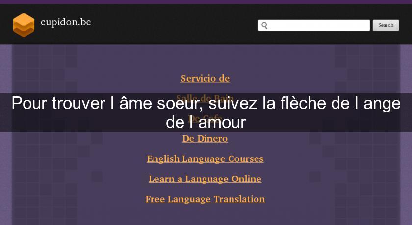 Pour trouver l'âme soeur, suivez la flèche de l'ange de l'amour