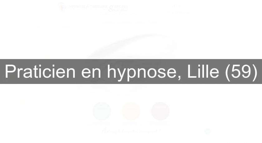 Praticien en hypnose, Lille (59) Praticien en hypnose, Lille (59)