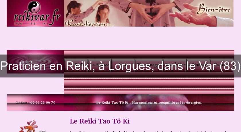 Praticien en Reiki, à Lorgues, dans le Var (83)