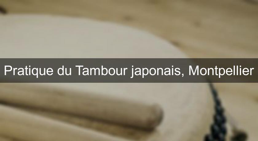 Pratique du Tambour japonais, Montpellier Pratique du Tambour japonais, Montpellier