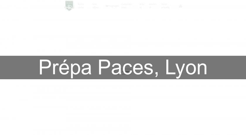 Prépa Paces, Lyon Prépa Paces, Lyon