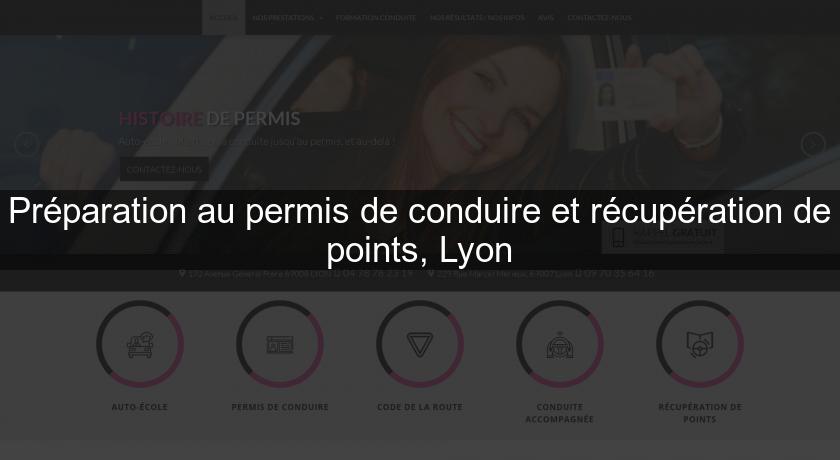 Préparation au permis de conduire et récupération de points, Lyon