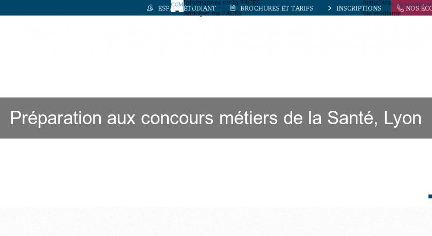 Préparation aux concours métiers de la Santé, Lyon Préparation aux concours métiers de la Santé, Lyon