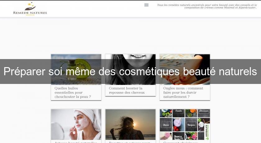 Préparer soi même des cosmétiques beauté naturels