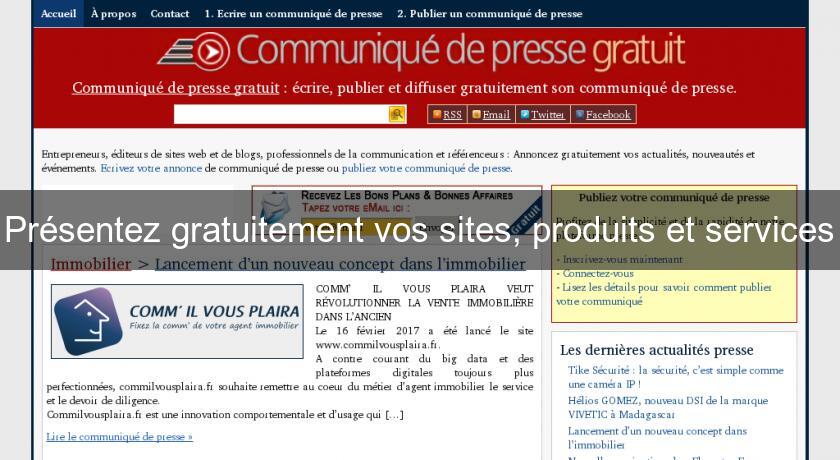 Présentez gratuitement vos sites, produits et services Présentez gratuitement vos sites, produits et services
