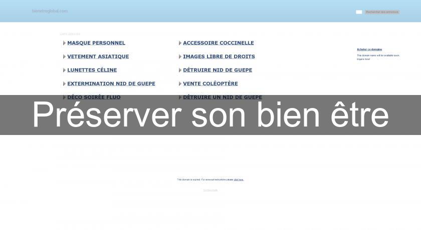 Préserver son bien être Préserver son bien être
