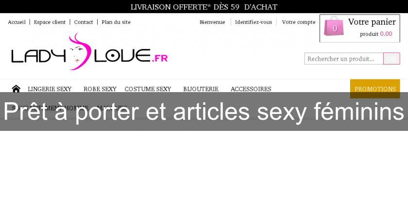 Prêt à porter et articles sexy féminins