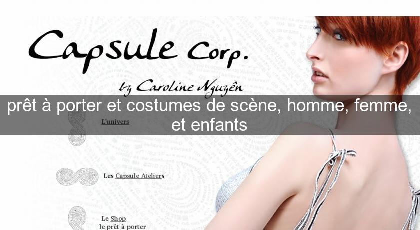 prêt à porter et costumes de scène, homme, femme, et enfants prêt à porter et costumes de scène, homme, femme, et enfants