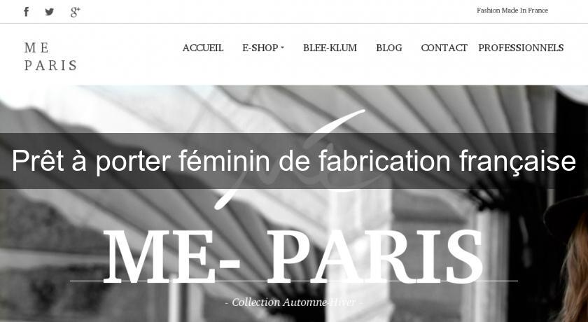 Prêt à porter féminin de fabrication française Prêt à porter féminin de fabrication française
