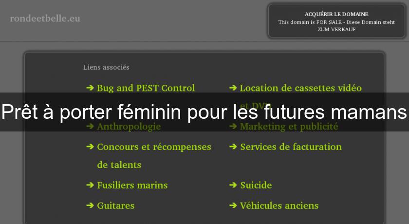 Prêt à porter féminin pour les futures mamans