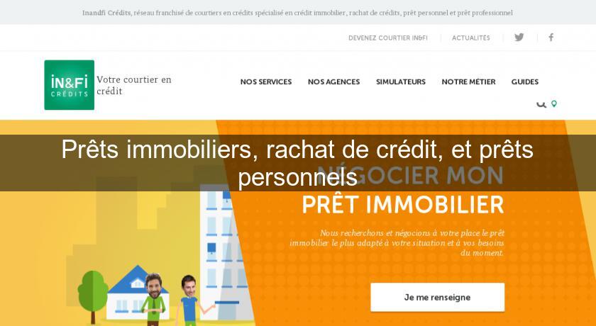 Prêts immobiliers, rachat de crédit, et prêts personnels