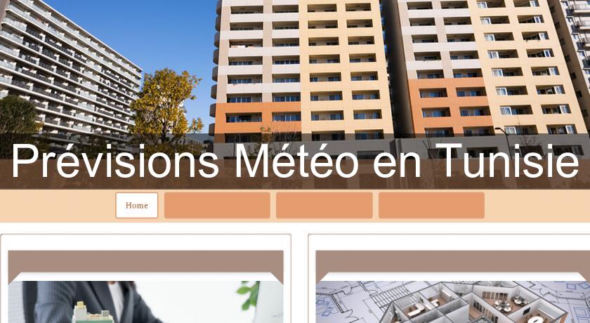 Prévisions Météo en Tunisie Prévisions Météo en Tunisie