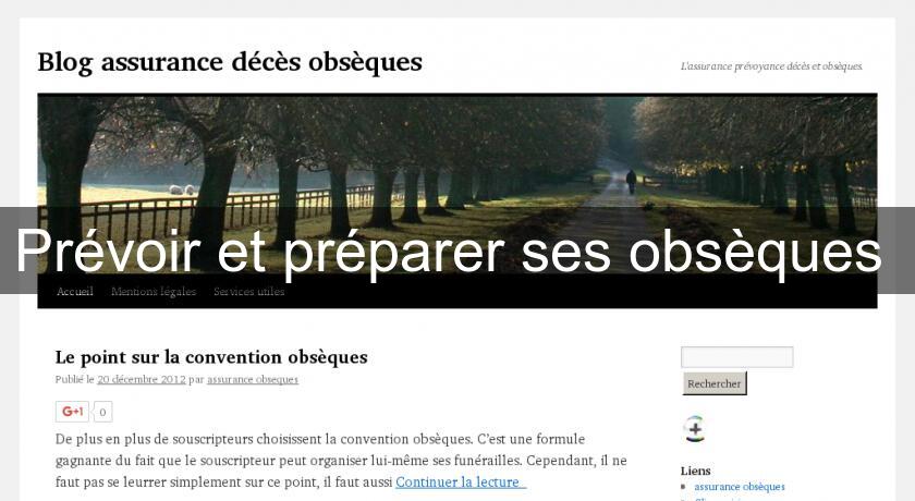 Prévoir et préparer ses obsèques Prévoir et préparer ses obsèques