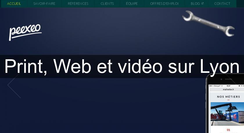 Print, Web et vidéo sur Lyon Print, Web et vidéo sur Lyon