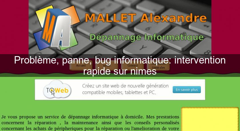 Problème, panne, bug informatique: intervention rapide sur nimes Problème, panne, bug informatique: intervention rapide sur nimes