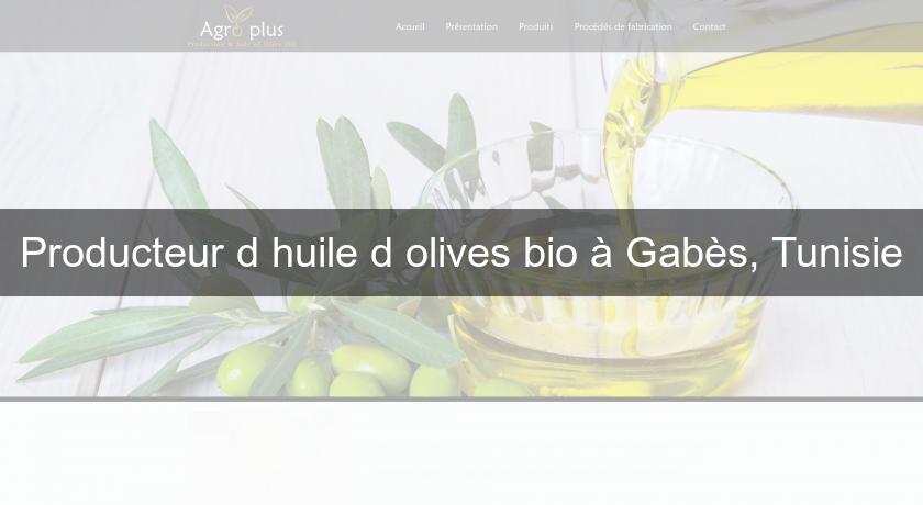 Producteur d'huile d'olives bio à Gabès, Tunisie