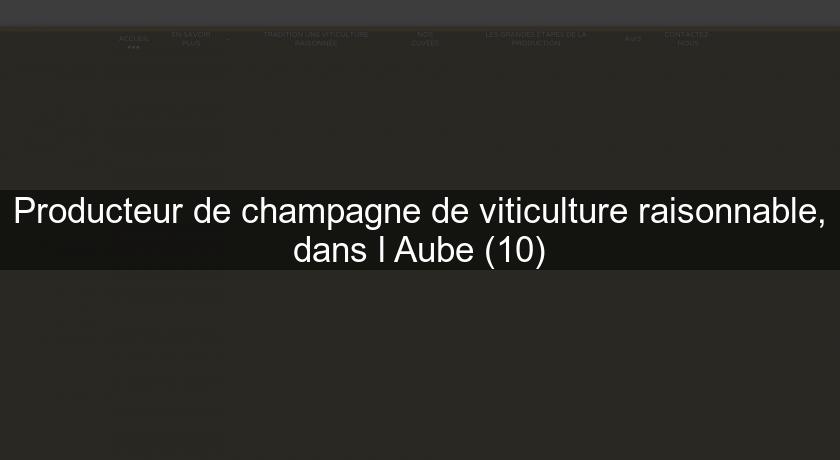 Producteur de champagne de viticulture raisonnable, dans l'Aube (10) Producteur de champagne de viticulture raisonnable, dans l'Aube (10)