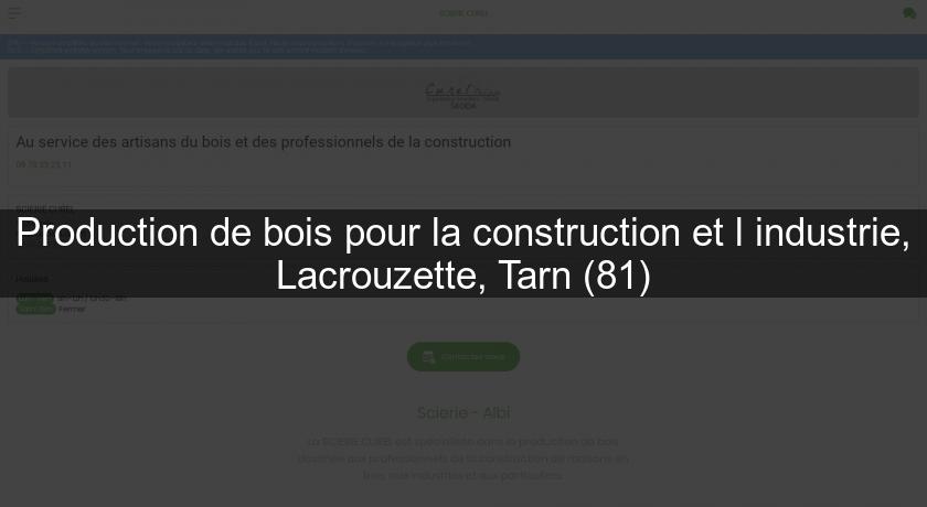 Production de bois pour la construction et l'industrie, Lacrouzette, Tarn (81) Production de bois pour la construction et l'industrie, Lacrouzette, Tarn (81)