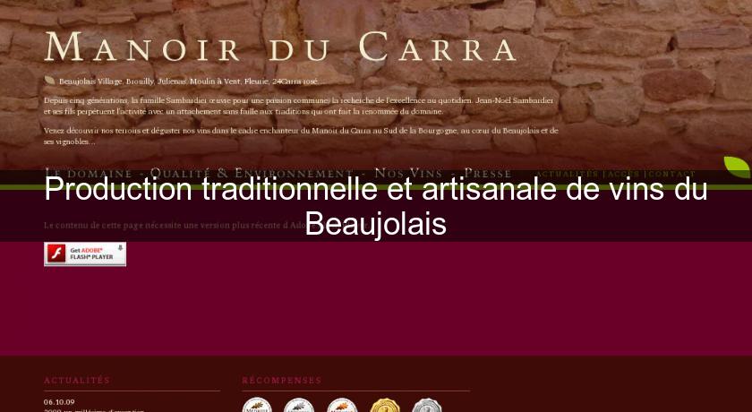 Production traditionnelle et artisanale de vins du Beaujolais Production traditionnelle et artisanale de vins du Beaujolais