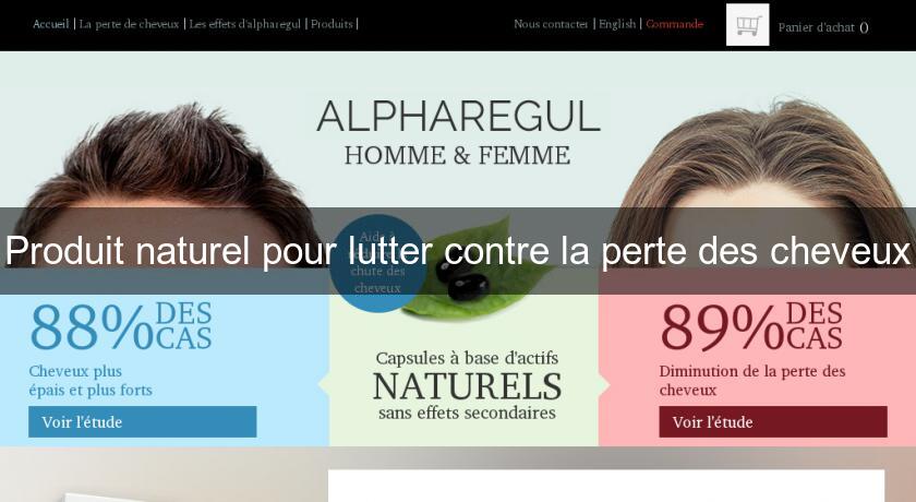 Produit naturel pour lutter contre la perte des cheveux Produit naturel pour lutter contre la perte des cheveux